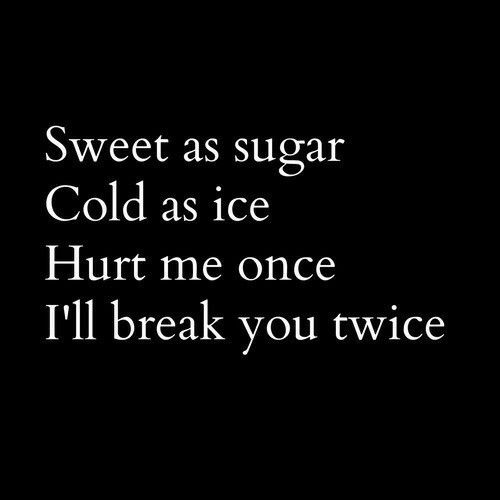 ice quotes - sweet as sugar cold