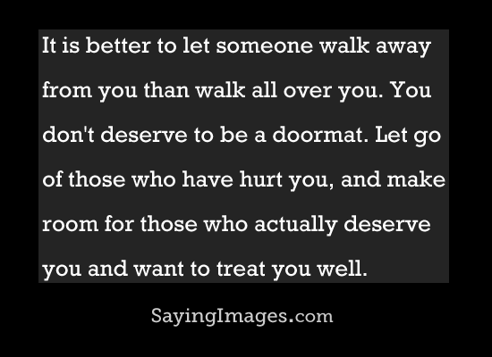 Let go of those who have hurt you
