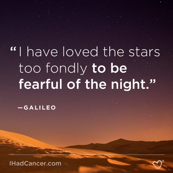 inspirational cancer quote loved stars too fondly to be fearful of night
