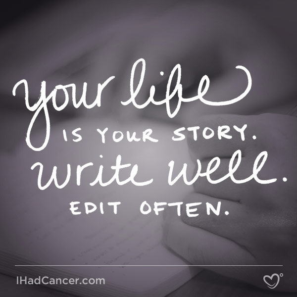 inspirational cancer quote your life is your story