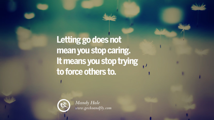 Letting go does not mean you stop caring. It means you stop trying to force others to. - Mandy Hale Quotes About Moving On And Letting Go Of Relationship And Love relationship love breakup instagram pinterest facebook twitter tumblr