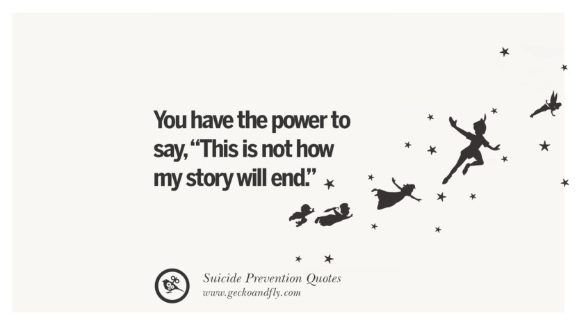 You have the power to sayThis is not how my story will end. Helpful Quotes On Suicidal IdeationThoughts And Prevention Instagram Pinterest Facebook Depression sign hotline easiest way to commit suicide die painless
