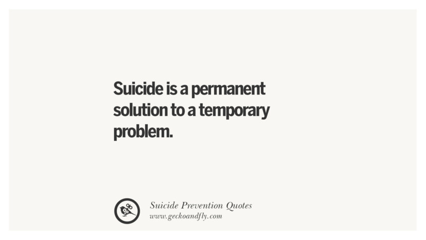 Suicide is a permanent solution to a temporary problem. Helpful Quotes On Suicidal IdeationThoughts And Prevention Instagram Pinterest Facebook Depression sign hotline easiest way to commit suicide die painless
