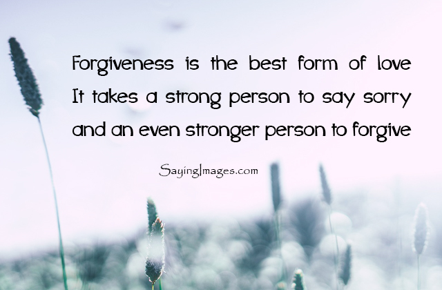 quotes and sayings about forgiveness